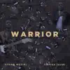 Warrior (feat. Ywayaa Tajiri) - Single album lyrics, reviews, download