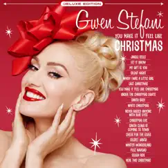 You Make It Feel Like Christmas (Deluxe Edition - 2020) by Gwen Stefani album reviews, ratings, credits