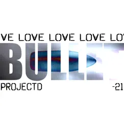 Bullet - Single by ProjectD album reviews, ratings, credits