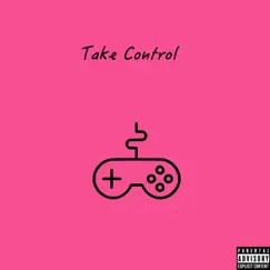 Take Control - Single by Buhbe album reviews, ratings, credits