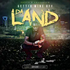 Gettin' mine off da Land by Fetty P Franklin album reviews, ratings, credits