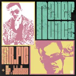 Never Nunca - Single by Mr. Jukeboxx & Mr. Pig album reviews, ratings, credits