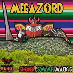 Megazord (feat. Swamp G, Yung Dylan & Mack G) Song Lyrics