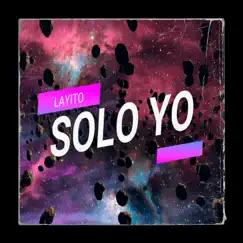 Solo Yo (feat. Layito) - Single by Dydstine album reviews, ratings, credits
