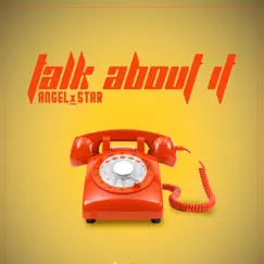 Talk About It - Single by Angel X Star album reviews, ratings, credits