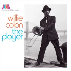 A Man And His Music: The Player by Willie Colón album reviews, ratings, credits