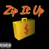 Zip It Up - EP album lyrics, reviews, download