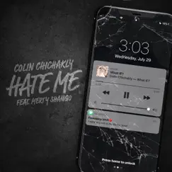 Hate Me (feat. Merty Shango) - Single by Colin Chichakly album reviews, ratings, credits