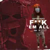 F**k'em All album lyrics, reviews, download
