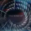 Tha Wind Up (Freestyle) [feat. Minkles, Dakari, Cooli Carlito, EM x M3 & Brownsilla] - Single album lyrics, reviews, download