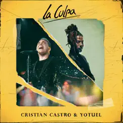La Culpa - Single by Cristian Castro & Yotuel album reviews, ratings, credits