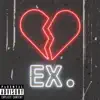 EX. - Single album lyrics, reviews, download