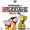 Bruddahs (feat. Maulie Mal) - Single album lyrics, reviews, download