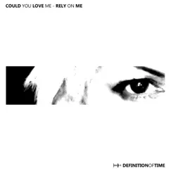 Could You Love Me Song Lyrics
