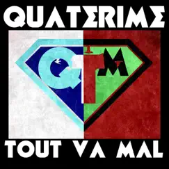 Tout va mal - Single by Quaterime album reviews, ratings, credits