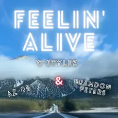 Feelin' Alive (feat. AZ-85 & Brandon Peters) Song Lyrics