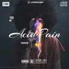 Acid Pain - Single album lyrics, reviews, download