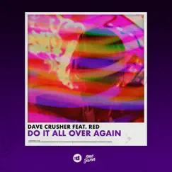 Do It All Over Again (feat. Red) Song Lyrics