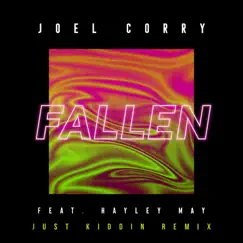Fallen (feat. Hayley May) [Just Kiddin Remix] - Single by Joel Corry album reviews, ratings, credits