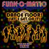 Dance Floor! (Let's Get on It) - Single album lyrics, reviews, download