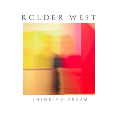 Thinking Dream by Rolder West album reviews, ratings, credits
