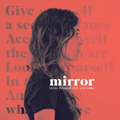 Mirror (feat. Elise Nunes) - Single by Pascal Dechmann album reviews, ratings, credits