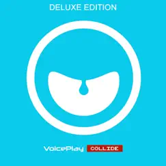 Collide (Deluxe Edition) by VoicePlay album reviews, ratings, credits