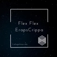 Flex Flex - Single by Eraps Crippa album reviews, ratings, credits