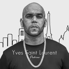 Yves Saint Laurent - Single by Padrino album reviews, ratings, credits