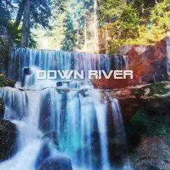 Down River Song Lyrics