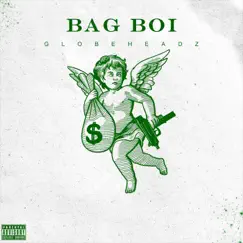 Bag Boi - Single by Globeheadz album reviews, ratings, credits