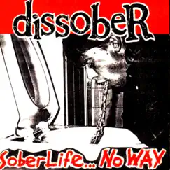 Sober Life... No Way by Dissober album reviews, ratings, credits