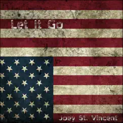 Let It Go - Single by Joey St. Vincent album reviews, ratings, credits