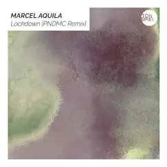 Lockdown (PNDMC Remix) [Remixes] - Single by Marcel Aquila album reviews, ratings, credits
