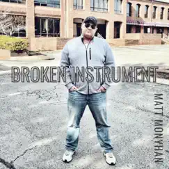 Broken Instrument by Matt Monyhan album reviews, ratings, credits
