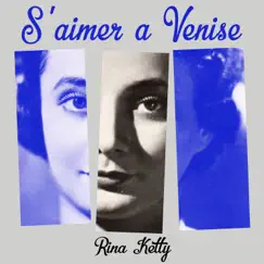 S'aimer à Venise by Rina Ketty album reviews, ratings, credits