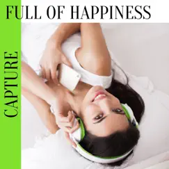 Capture Full of Happiness by Positive Thinking World album reviews, ratings, credits