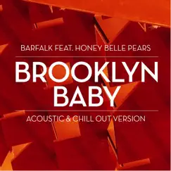 Brooklyn Baby (feat. Honey Belle Pears) [Acoustic Version] Song Lyrics