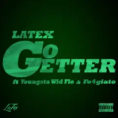 Go Getter (feat. Youngsta Wid Flo & Fo4giato) Song Lyrics