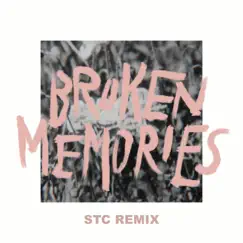 Broken Memories (feat. Sight Telma Club) [STC Remix] Song Lyrics