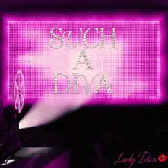 Such a Diva - Single by Lady Diva album reviews, ratings, credits