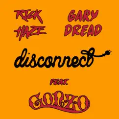 Disconnect (feat. Gonzo) - Single by Rick Haze & Gary Dread album reviews, ratings, credits