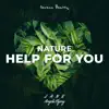 Nature Help for You album lyrics, reviews, download