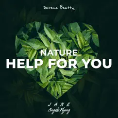 Nature Help for You by Serena Beatty & Jane - Angela Flying album reviews, ratings, credits