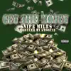 Get the Money (feat. Snipe Miles) - Single album lyrics, reviews, download