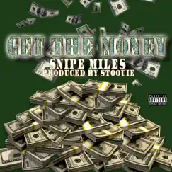Get the Money (feat. Snipe Miles) - Single by Stoouie album reviews, ratings, credits