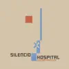 Silencio Hospital - Single album lyrics, reviews, download