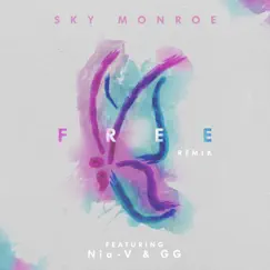 Free (Remix) - Single [feat. Nia V & Gg] - Single by Sky Monroe album reviews, ratings, credits