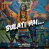 Bulati Hai (feat. Mr Versatile) - Single album lyrics, reviews, download