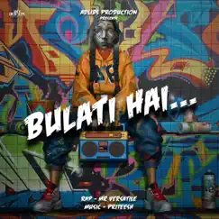 Bulati Hai (feat. Mr Versatile) - Single by Priteesh Kamat album reviews, ratings, credits